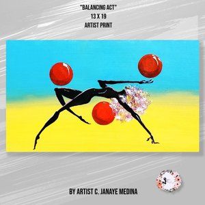 🆕MBM 13" x 19" artist print "Balancing Act" by artist C. Janaye Medina